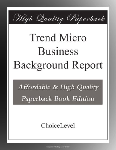 Trend Micro Business Background Report