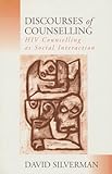 Discourses of Counselling: HIV Counselling as Social Interaction
