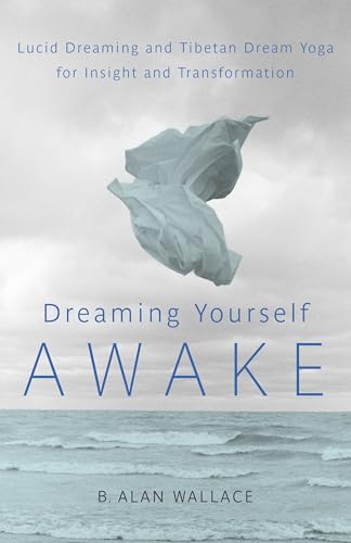 Dreaming Yourself Awake: Lucid Dreaming...