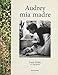 Audrey Mia Madre. Ediz. Illustrata - 3