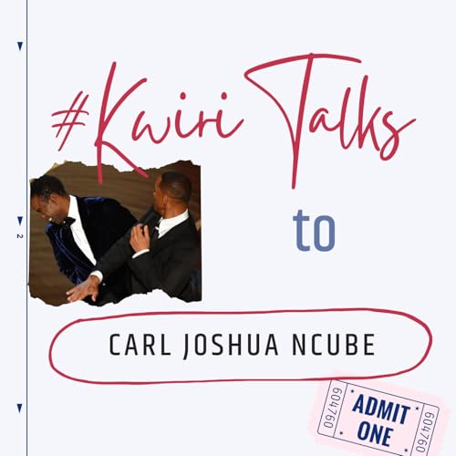 『Ep 2 - Carl Joshua Ncube about that Will Smith slap on Chris Rock at Oscars』のカバーアート