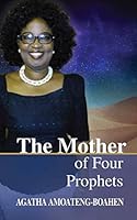 The Mother of Four Prophets 1689165960 Book Cover