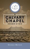 A Calvary Chapel Statement Of Faith 1979653011 Book Cover
