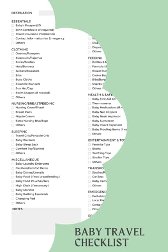 Baby Travel Checklist: A Checklist Ensures That You Never Forget Any Essential Items When Packing For Your Baby's Trip