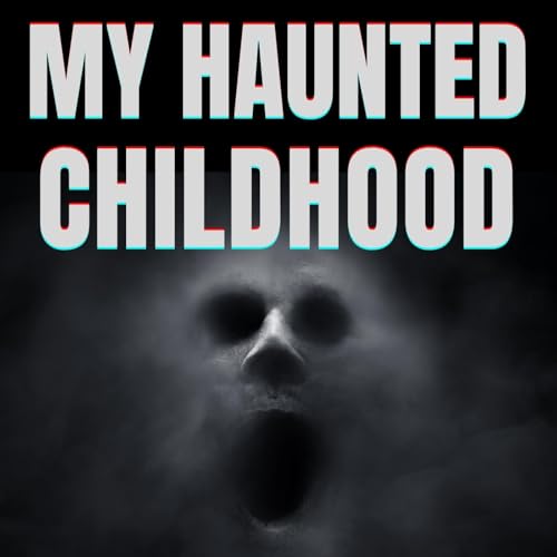 001: My Haunted Childhood &ndash; The Ghost Story That Follows Me copertina