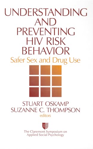 Understanding and Preventing HIV Risk Behavior: Safer Sex and Drug Use (Claremont Symposium on Applied Social Psychology)