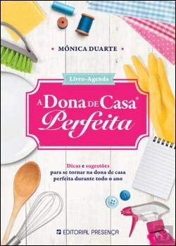 A Dona de Casa Perfeita (Portuguese Edition)