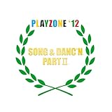 PLAYZONE�f12 SONG & DANC�eN�BPART II�B�I���W�i���E�T�E���h�g���b�N