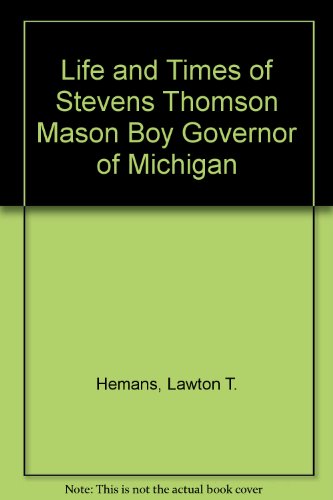 Life and Times of Stevens Thomson Mason Boy Gov... B000K7RKXS Book Cover