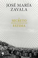 El secreto mejor guardado de Fátima: Una investigación 100 años después 8499985661 Book Cover