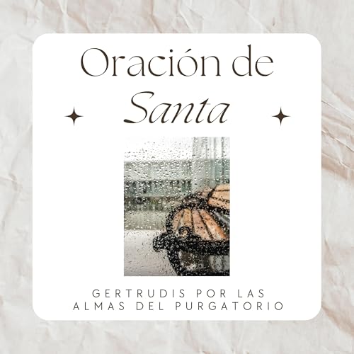 Oraci&oacute;n de Santa Gertrudis por las Almas del Purgatorio