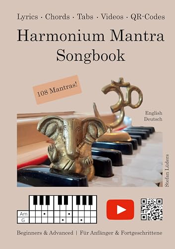  Harmonium Mantra Songbook: Beginners & Advanced / Für Anfänger & Fortgeschrittene (English/Deutsch)