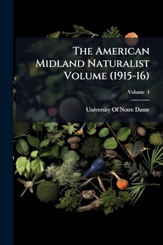 The American Midland Naturalist Volume (1915-16); Volume 4