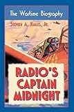 captain radio dj  Radio\'s Captain Midnight: The Wartime Biography
