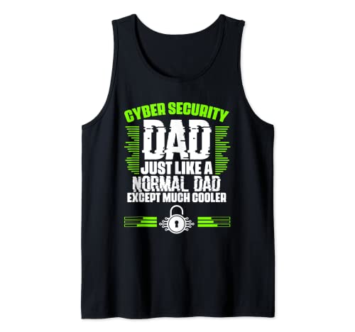 Awesome Cybersecurity Geek For A Cyber Security Expert Dad Tank Top