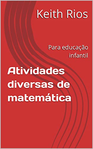 Atividades diversas de matemática : Para educação infantil - Rios, Keith