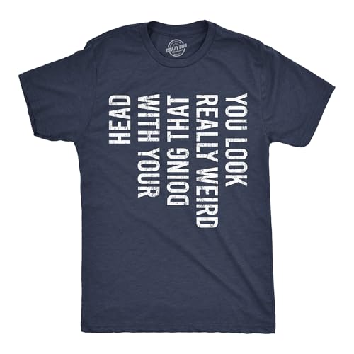 T-shirt humour homme avec message You Look Really Weird imprimé