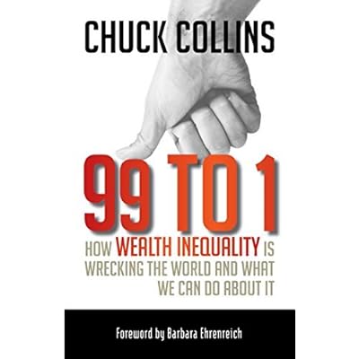 By Chuck Collins 99 to 1