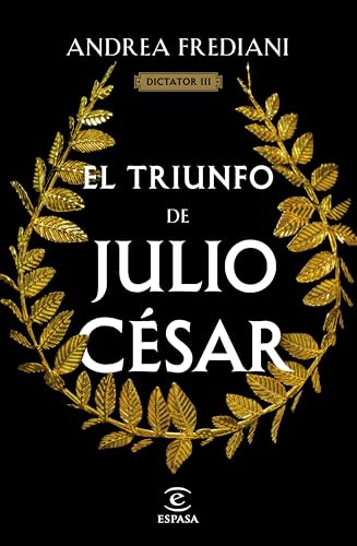 El triunfo de Julio César (Serie Dictator 3)