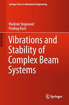 Hardcover Vibrations and Stability of Complex Beam Systems Book