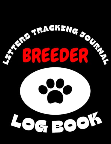 Breeder Log Book Litters Tracking Journal: Perpetual Whelping Tracker & Deworming Record keeping | puppy expense| Dog,Cat Veterinary Visits |Sire Dam Info Notebook |120 Pages | Size 8.5
