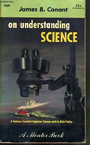 On Understanding Science * An Historical Approach : CONANT B. JAMES ...