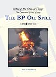 bp oil spill cost  The BP Oil Spill (Writing the Critical Essay: An Opposing Viewpoints Guide)