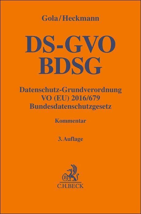 Datenschutz-Grundverordnung VO (EU) 2016/679, Bundesdatenschutzgesetz. DS-GVO / BDSG: Kommentar (Gelbe Erläuterungsbücher)