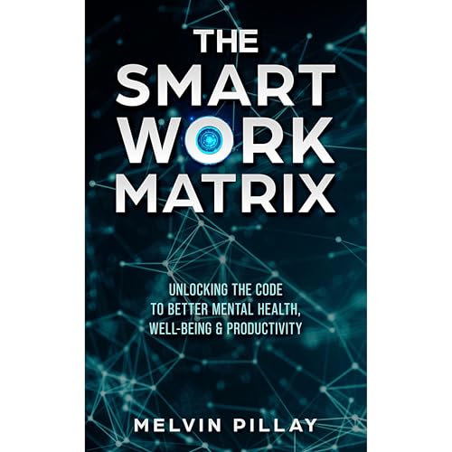 The Smart Work Matrix by Melvin Pillay episode artwork