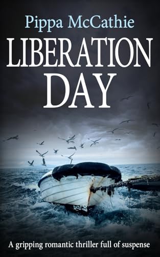 LIBERATION DAY: A gripping romantic thriller fu... 1913516512 Book Cover