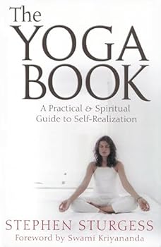Paperback The Yoga Book: A Practical and Spiritual Guide to Self Realization Book