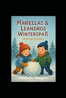 Mariellas und Leandros Winterspaß: Mitmachseiten B0G34FBKTQ Book Cover