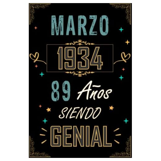 CUADERNO, MARZO 1934 89 AÑOS SIENDO GENIAL: Regalo de 89 cumpleaños para mujeres y hombres, ideas de 89 cumpleaños... un cumpleaños... divertido, ... regalo de 89 cumpleaños para él/ella.