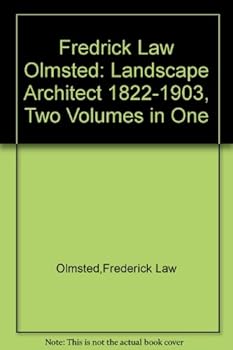 Hardcover Fredrick Law Olmsted: Landscape Architect 1822-1903, Two Volumes in One Book