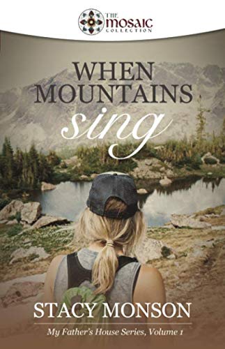When Mountains Sing: My Father's House series, Book 1