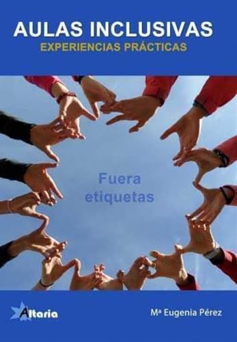 AULAS INCLUSIVAS: EXPERIENCIAS PRÁCTICAS (ALTARIA)