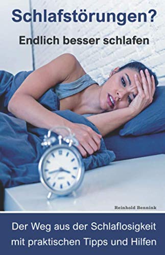 Schlafstörungen?: Endlich besser schlafen. Der Weg aus der Schlaflosigkeit mit praktischen Tipps und Hilfen