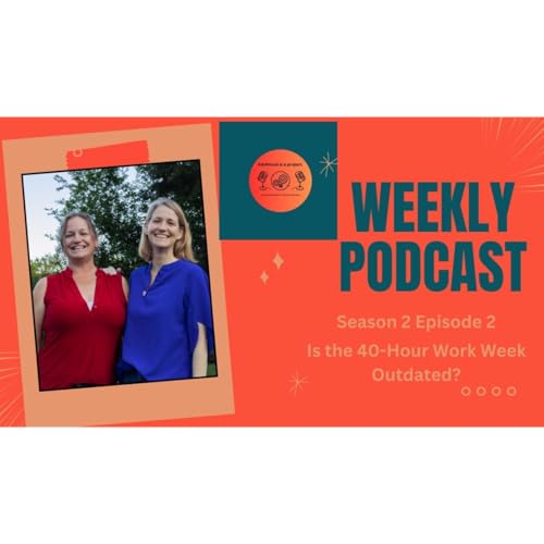Is the 40-Hour Work Week Outdated? cover art