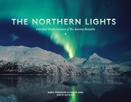 The Northern Lights: Celestial Performances of the Aurora Borealis [Lingua Inglese]