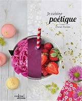 Je cuisine poetique 2350172538 Book Cover