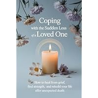 Coping with the Sudden Loss of a Loved One