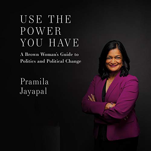 Use the Power You Have by Pramila Jayapal episode artwork