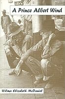 A Prince Albert wind: Poems 096368292X Book Cover