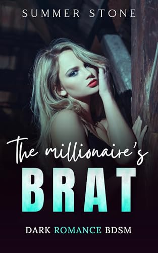 The Millionaire's Brat: Spicy Dark Romance Series — Steamy Short Story Book for Women (Games Series 4)