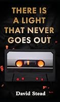There is a Light That Never Goes Out 1807690776 Book Cover