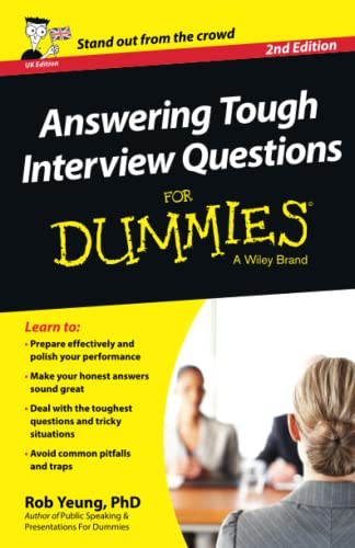 Answering Tough Interview Questions For Dummies - UK