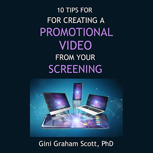 10 Tips for Creating a Promotional Video from Your Screening by Gini Graham Scott PhD episode artwork