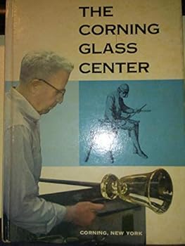 Hardcover THE CORNING GLASS CENTER, CORNING, N.Y. Book