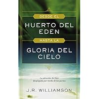 Desde el huerto del Ed&eacute;n hasta la gloria del Cielo
