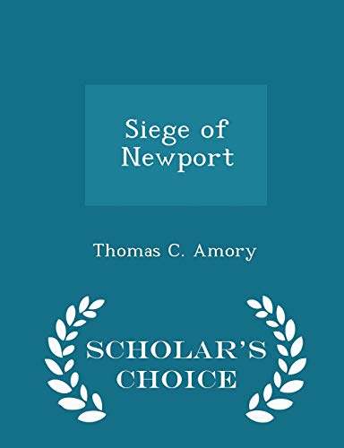 Siege of Newport - Scholar's Choice Edition 1297164598 Book Cover